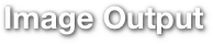 Image Output